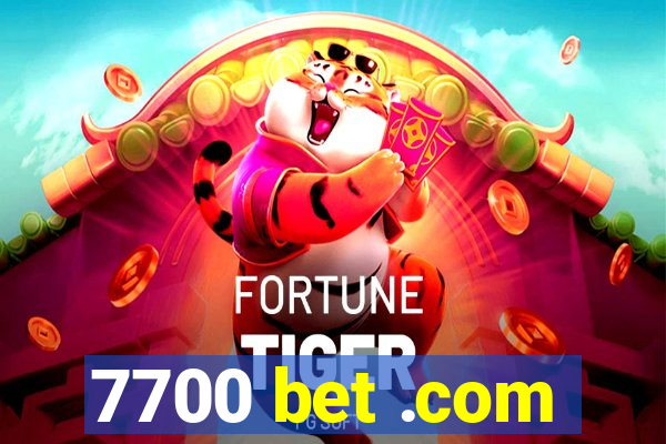 7700 bet .com